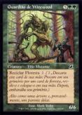 Guardião de Wirewood (Wirewood Guardian)